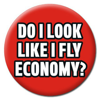 Do I Look Like I Fly Economy Button